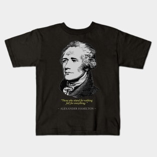 ALexander Hamilton Quote Kids T-Shirt